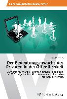 Der Bedeutungszuwachs des Privaten in der Öffentlichkeit