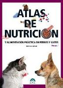 Atlas de nutrición y alimentación práctica en perros y gatos