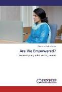 Are We Empowered?