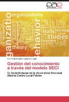 Gestión del conocimiento a través del modelo SECI