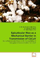 Epicuticular Wax as a Mechanical Barrier in Transmission of CLCuV