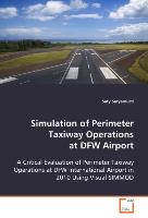 Simulation of Perimeter Taxiway Operations at DFWAirport