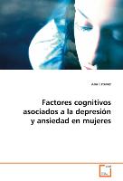 Factores cognitivos asociados a la depresión y ansiedad en mujeres