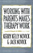 Working with Parents Makes Therapy Work