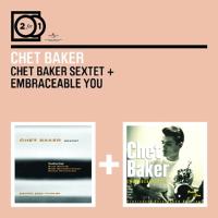 2 For 1: Chet Baker Sextet/Embraceable You