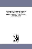 Gesammelte Mathematische Werke Von Ernst Schering. Hrsg. Von Robert Haussner U. Karl Schering. Mit Bildnis. Vol. 2