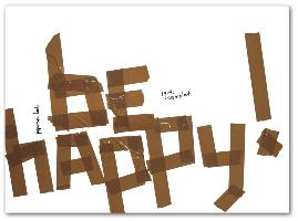 be happy!