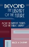 Beyond the Library of the Future