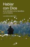 Hablar con Dios : en la intimidad, en la naturaleza y en la historia