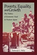 Poverty, Equality, and Growth: The Politics of Economic Need in Postwar Japan