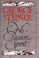 No Passion Spent: Essays 1978-1995