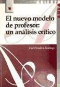 El nuevo modelo de profesor : un análisis crítico