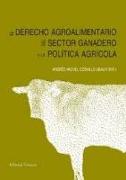 El derecho agroalimentario del sector ganadero y la política agrícola