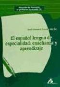El español lengua de especialidad : enseñanza y aprendizaje
