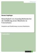 Einsetzbarkeit von eLearning-Methoden bei der Einführung neuer Mitarbeiter in Unternehmen