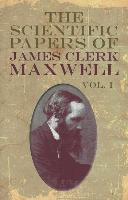 The Scientific Papers of James Clerk Maxwell, Vol. I