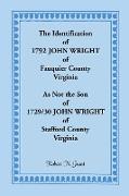 The Identification of 1792 John Wright of Fauquier County, Virginia, as Not the Son of 1792/30 John Wright of Stafford County, Virginia