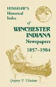 Hinshaw's Historical Index of Winchester, Indiana, Newspapers, 1857-1984