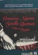 Crónicas negras de la Sevilla barroca por Maese Farfán