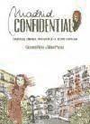 Madrid Confidential: chivatazos urbanos para salir de la rutina capitalina