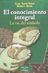 El conocimiento integral : la vía del símbolo