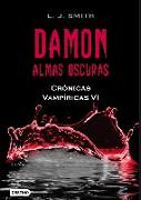 Crónicas vampíricas VI. Damon : almas oscuras