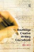 The Routledge Creative Writing Coursebook