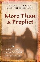 More Than a Prophet - An Insider`s Response to Muslim Beliefs About Jesus & Christianity