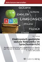 Elektronisch gestützte soziale Netzwerke im Sprachunterricht