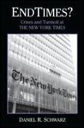 Endtimes?: Crises and Turmoil at the New York Times