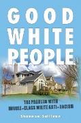 Good White People