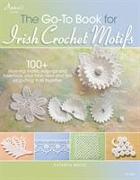 The Go-To Book for Irish Crochet Motifs