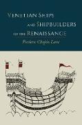 Venetian Ships and Shipbuilders of the Renaissance
