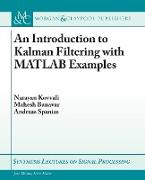 An Introduction to Kalman Filtering with MATLAB Examples