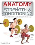 Anatomy of Strength & Conditioning
