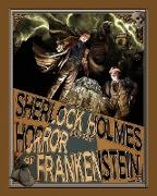 Sherlock Holmes and the Horror of Frankenstein