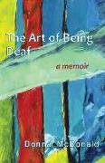 The Art of Being Deaf: A Memoir