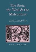 The Stoic, the Weal and the Malcontent