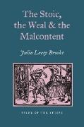 The Stoic, the Weal and the Malcontent