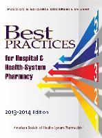 Best Practices for Hospitals & Health-System Pharmacy: Position & Guidance Documents of ASHP