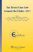 Tax Treaty Case Law Around the Globe - 2011