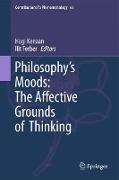 Philosophy's Moods: The Affective Grounds of Thinking