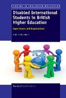 Disabled International Students in British Higher Education: Experiences and Expectations