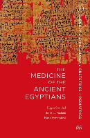 Medicine of the Ancient Egyptians: 1: Surgery, Gynecology, Obstetrics, and Pediatrics