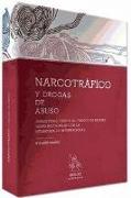 Narcotráfico y drogas de abuso : capacidades frente al tráfico de drogas como instrumento de la delincuencia internacional