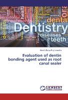 Evaluation of dentin bonding agent used as root canal sealer