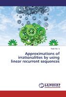 Approximations of irrationalities by using linear recurrent sequences