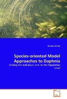 Species-oriented Model Approaches to Daphnia