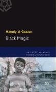 Black Magic: A Modern Arabic Novel