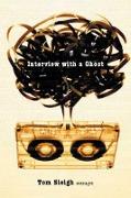 Interview with a Ghost: Essays